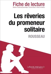 Les rêveries du promeneur solitaire de Rousseau (Fiche de lecture)