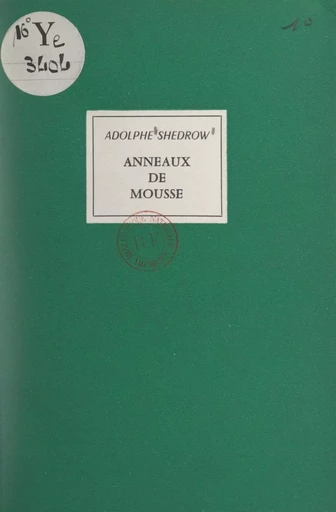 Anneaux de mousse - Adolphe Shedrow - FeniXX réédition numérique