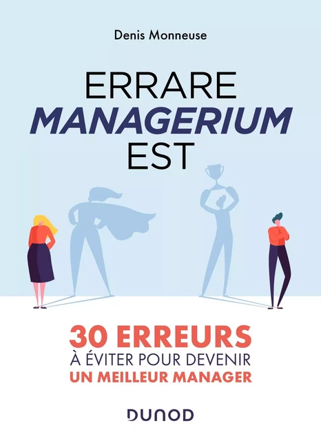 Errare managerium est - Denis Monneuse - Dunod