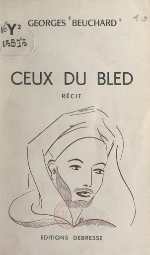 Ceux du bled - Georges Beuchard - FeniXX réédition numérique