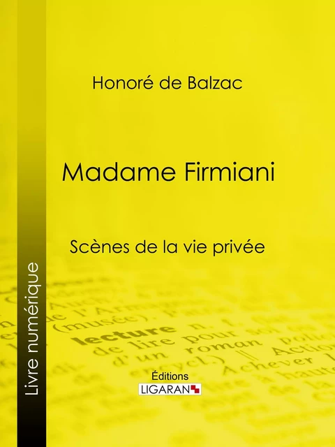 Madame Firmiani - Honoré de Balzac,  Ligaran - Ligaran