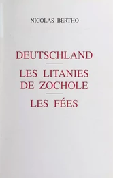 Deutschland. Les litanies de Zochole. Les fées