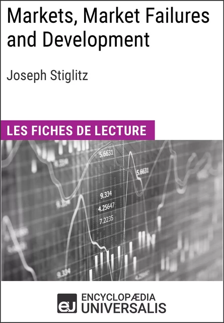 Markets, Market Failures and Development de Joseph Stiglitz -  Encyclopaedia Universalis - Encyclopaedia Universalis