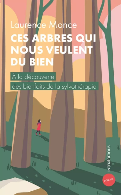 Ces arbres qui nous veulent du bien - Laurence Monce - InterEditions