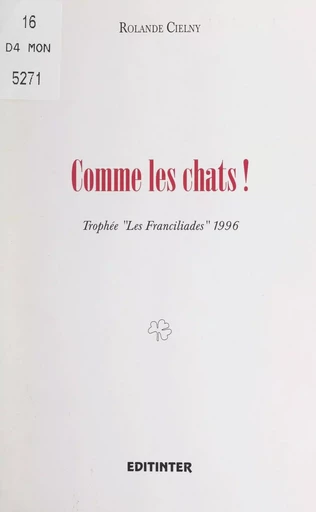 Comme les chats ! - Rolande Cielny - FeniXX réédition numérique