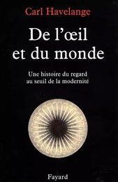 De l'oeil et du monde