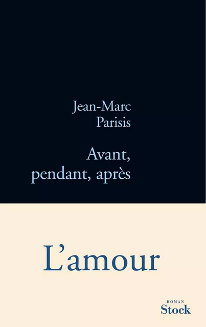 Avant, pendant, après - Jean-Marc Parisis - Stock