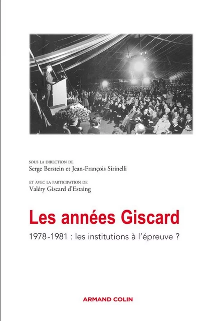 Les années Giscard - Serge Berstein, Jean-François Sirinelli - Armand Colin