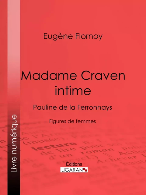 Madame Craven intime - Eugène Flornoy,  Ligaran - Ligaran