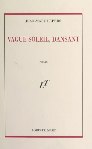 Vague soleil, dansant - Jean-Marc Lepers - FeniXX réédition numérique