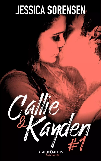 Callie et Kayden - Tome 1 - Coïncidence - Jessica Sorensen - BMR