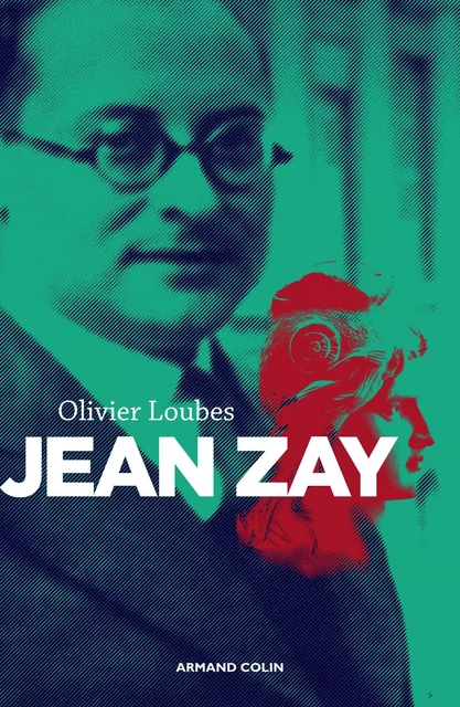 Jean Zay - Olivier Loubes - Armand Colin