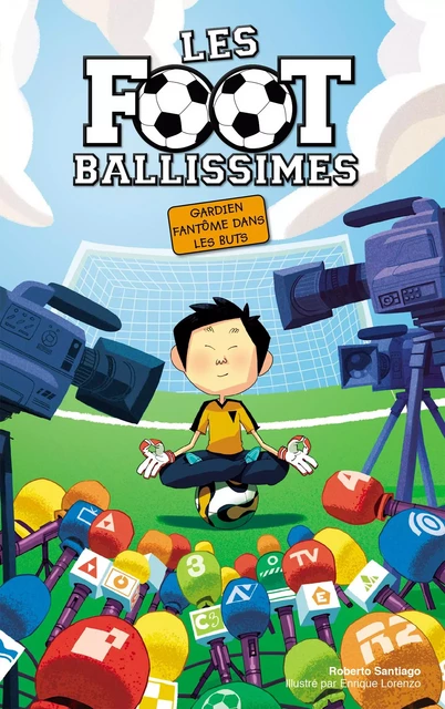 Les Footballissimes - Tome 3 - Gardien fantôme dans les buts - Roberto Santiago - Hachette Romans