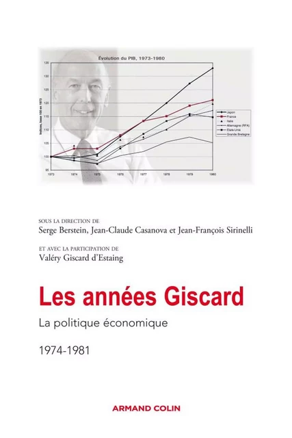 Les années Giscard - Serge Berstein, J.-Cl. Casanova, Jean-François Sirinelli - Armand Colin