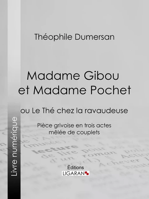 Madame Gibou et Madame Pochet - Théophile Marion Dumersan,  Ligaran - Ligaran