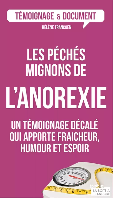 Les péchés mignons de l'anorexie - Hélène Trancoën - La Boîte à Pandore