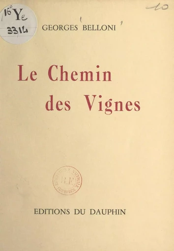 Le chemin des vignes - Georges Belloni - FeniXX réédition numérique