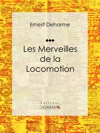 Les Merveilles de la locomotion