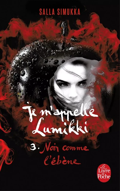 Noir comme l'ébène (Je m'appelle Lumikki, Tome 3) - Salla Simukka - Le Livre de Poche