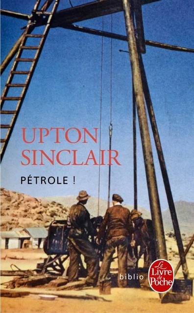 Pétrole ! - Upton Sinclair - Le Livre de Poche