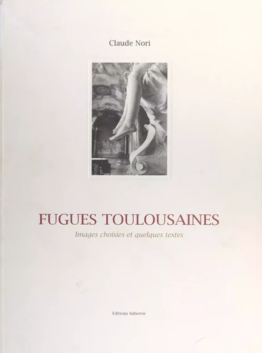 Fugues toulousaines - Claude Nori - FeniXX réédition numérique