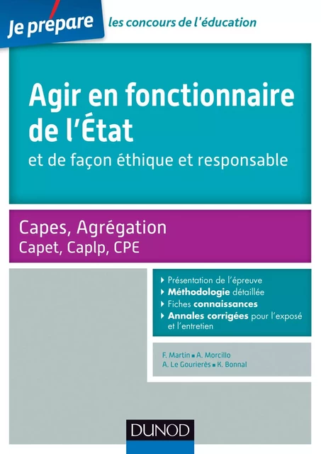 Agir en fonctionnaire de l'Etat et de façon éthique et responsable - Capes-Agreg-Capet... - Franck Martin, Agnès Morcillo, Annie Balay, Karine Bonnal - Dunod