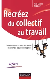 Recréez du collectif au travail