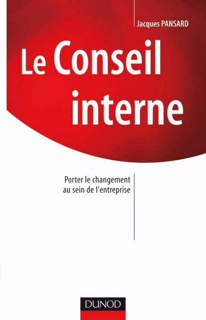 Le Conseil interne - Jacques Pansard - Dunod