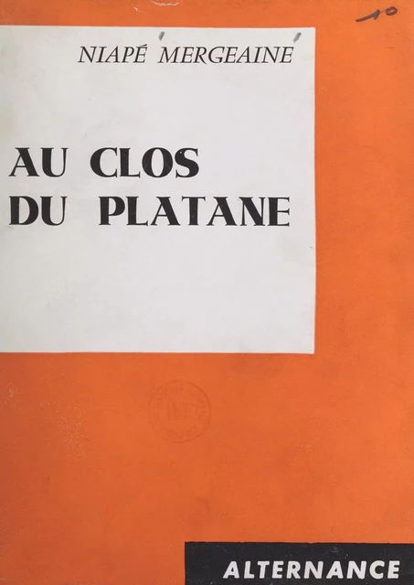 Au clos du platane - Niapé Mergeaine - FeniXX réédition numérique