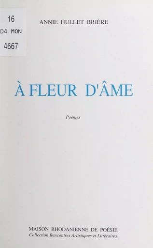 À fleur d'âme - Annie Hullet Brière - FeniXX réédition numérique