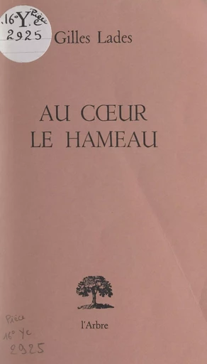 Au cœur le hameau - Gilles Lades - FeniXX réédition numérique