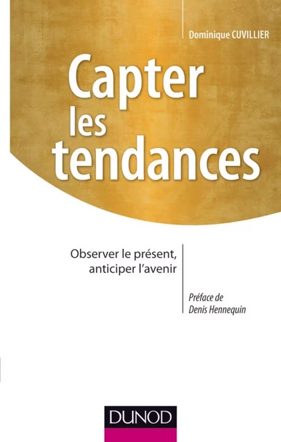 Capter les tendances - Dominique Cuvillier - Dunod