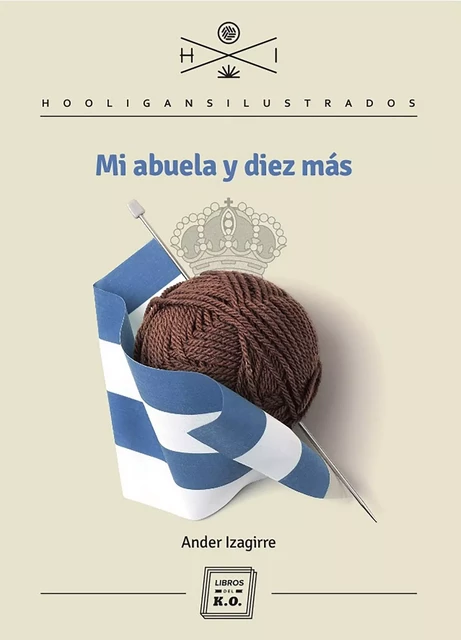 Mi abuela y diez más - Ander Izagirre - Libros del K.O.