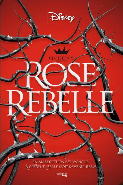 The Queen's council - Rose Rebelle - Emma Theriault - Hachette Heroes