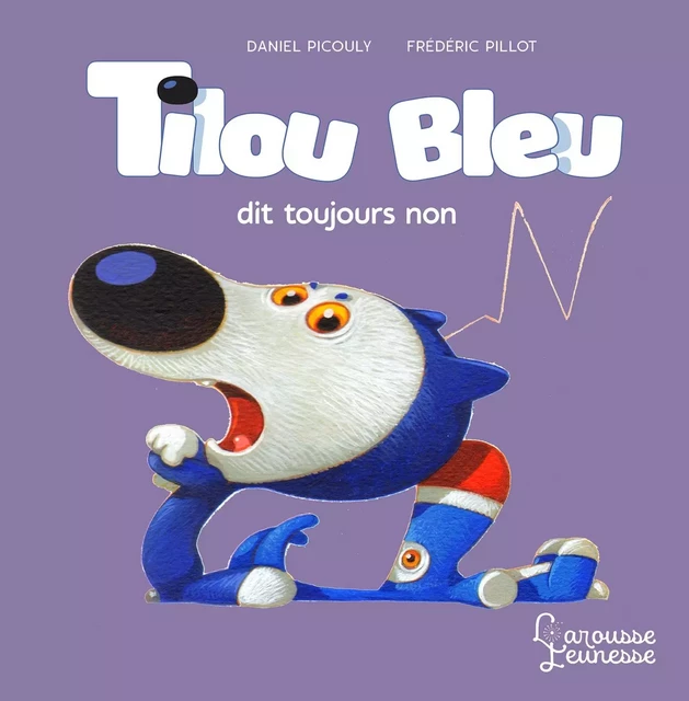 Tilou bleu dit toujours non - Daniel Picouly - Larousse