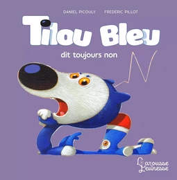 Tilou bleu dit toujours non