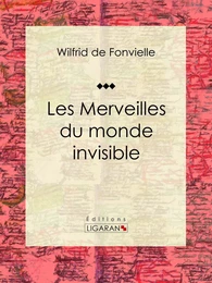 Les Merveilles du monde invisible