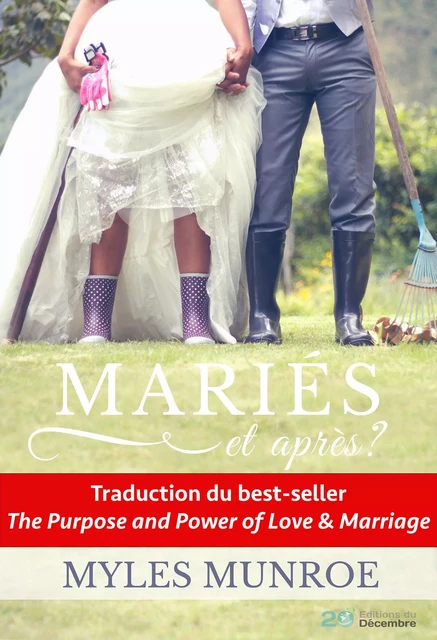 Mariés et après ? - Myles Munroe - 20 décembre