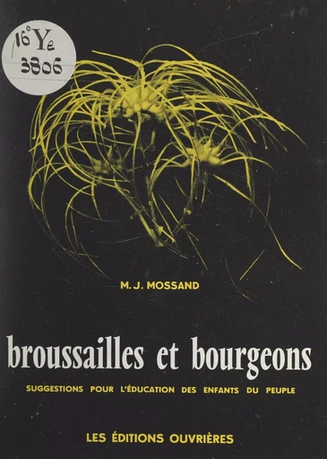 Broussailles et bourgeons - M.-J. Mossand - FeniXX réédition numérique