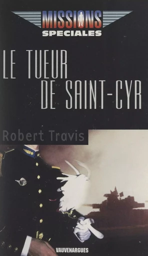 Le tueur de Saint-Cyr - Robert Travis - FeniXX réédition numérique