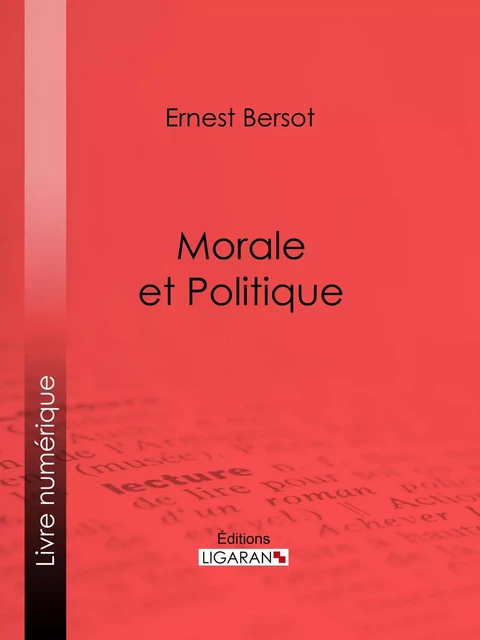 Morale et Politique - Ernest Bersot,  Ligaran - Ligaran