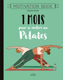 1 mois pour se mettre au pilates