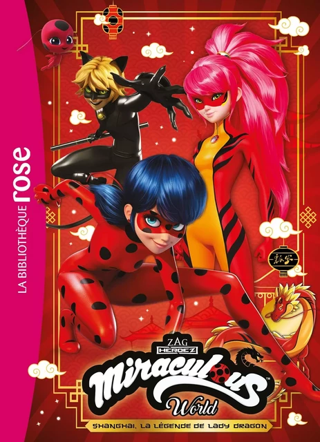 Miraculous XXL - Shanghai : La légende de Lady Dragon -  Zagtoon - Hachette Jeunesse