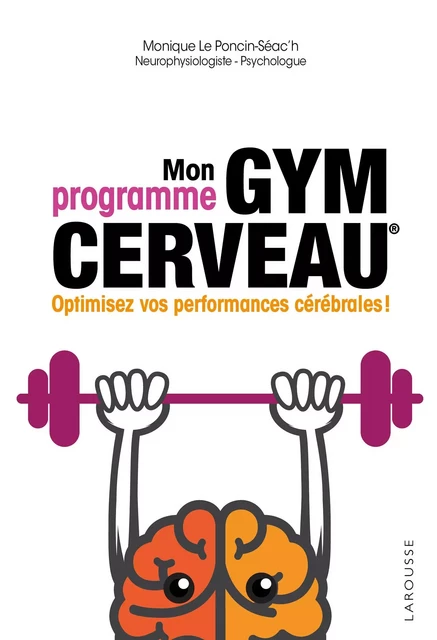 Mon programme Gym cerveau - Monique Le Poncin - Larousse