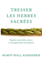 Tresser les herbes sacrées