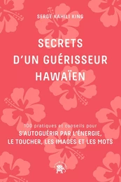 Secrets d'un guérisseur Hawaïen