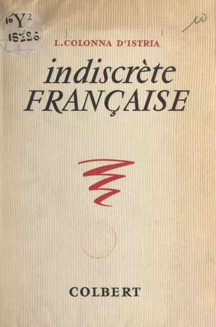 Indiscrète Française - Lily Colonna d'Istria - FeniXX réédition numérique