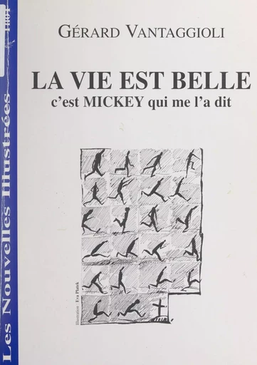 La vie est belle, c'est Mickey qui me l'a dit - Gérard Vantaggioli - FeniXX réédition numérique