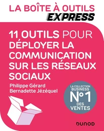 La Boîte à Outils Express - 11 outils pour déployer la communication sur les réseaux