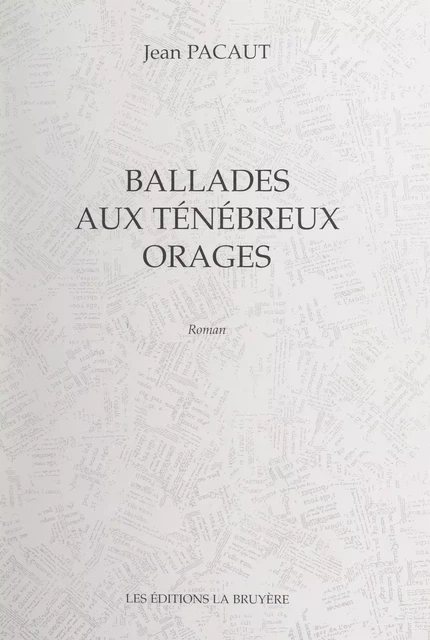 Ballades aux ténébreux orages - Jean Pacaut - FeniXX réédition numérique